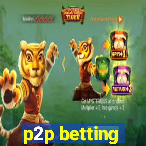 p2p betting